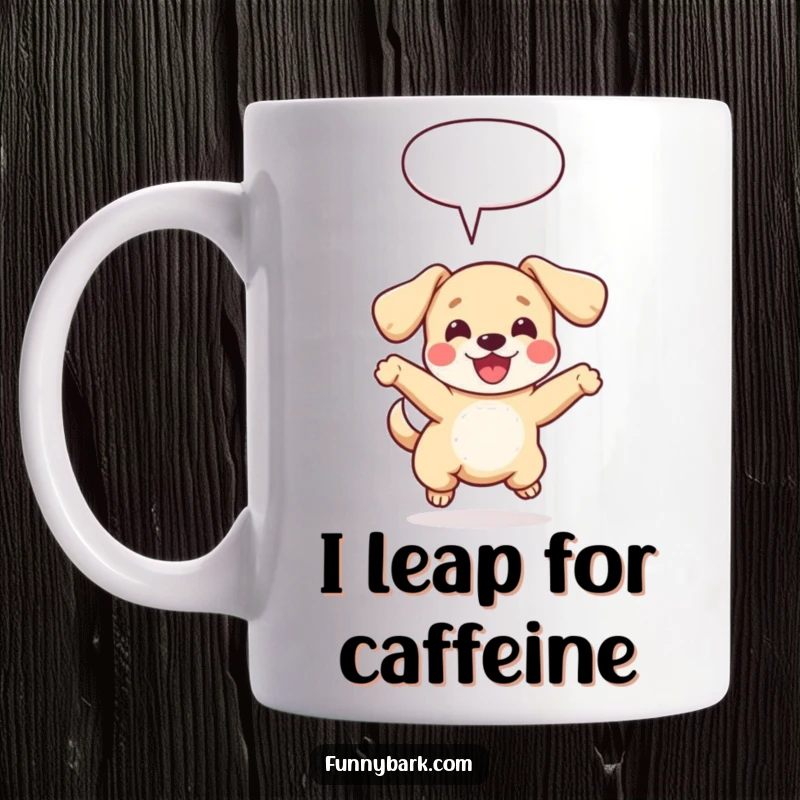 Funny dog mug featuring a small dog with floppy ears leaping joyfully, with a speech bubble, capturing pure canine happiness, a perfect gift.