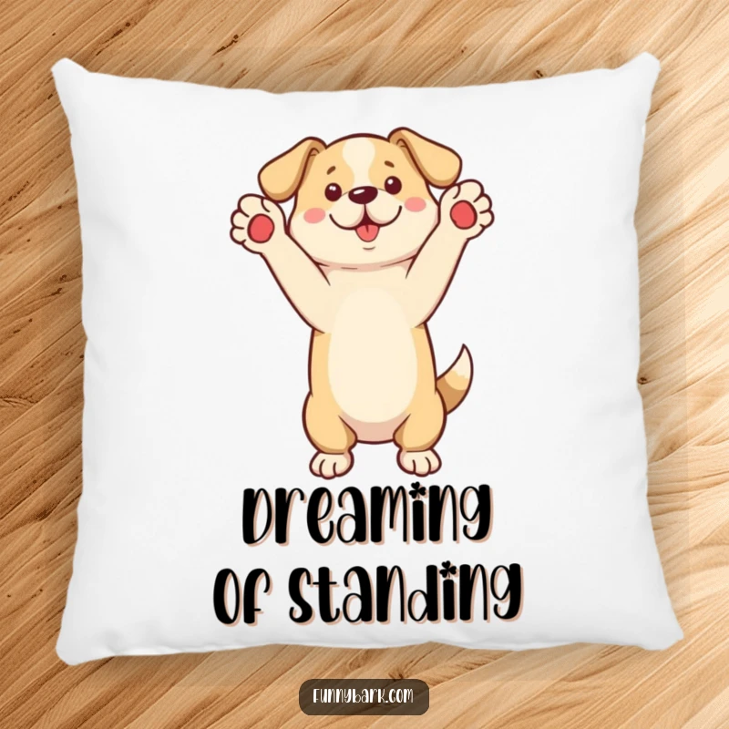 Funny Pillow featuring a dog standing on its hind legs, paws raised as if calling out, for comfort.