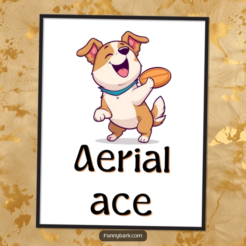 Funny digital art print shows a dog barking victoriously, frisbee in mouth, celebrating a hilarious, successful catch.