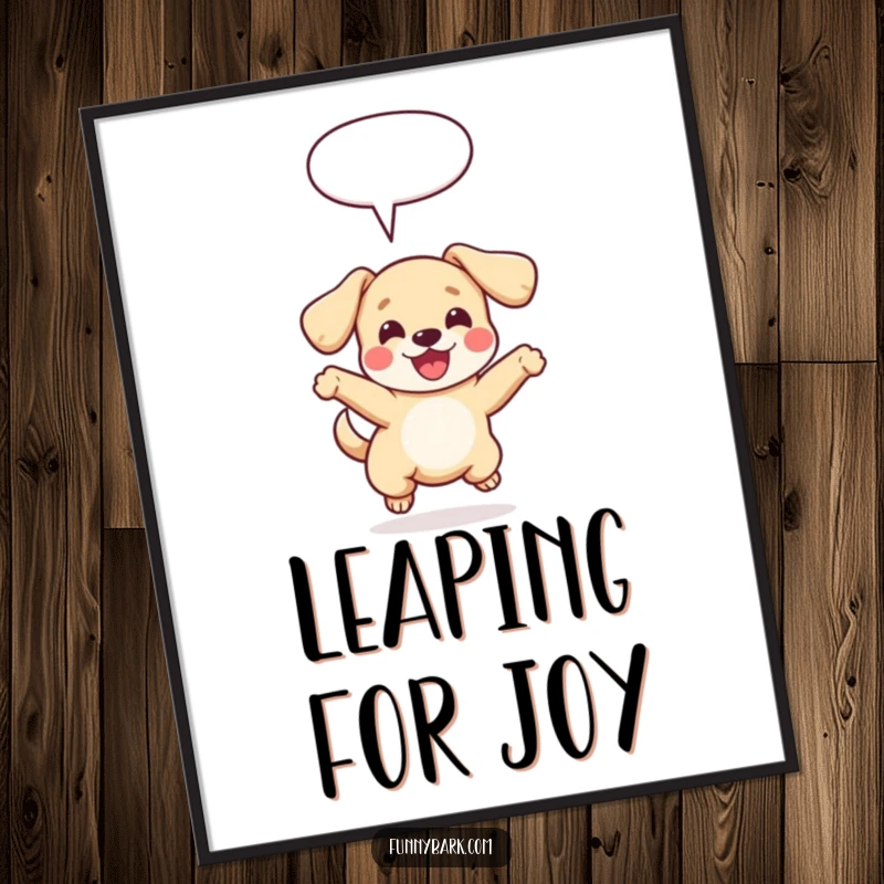 Funny digital art print of a small dog with floppy ears leaping joyfully, a speech bubble above, perfect for adding instant pet-themed humor digitally.