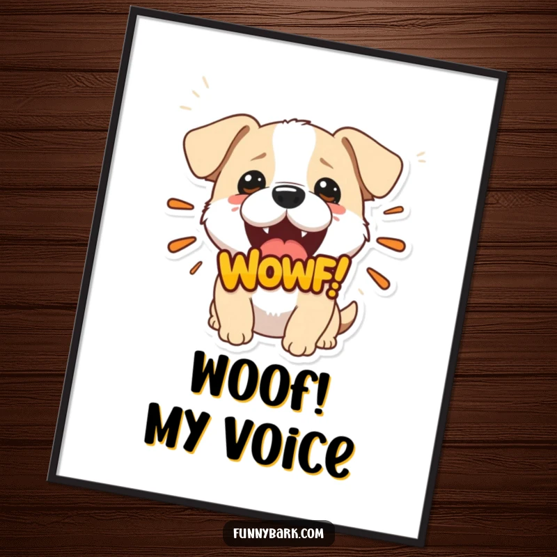 Funny digital art print of a small dog with its mouth open, emitting a large 'Woof!' graphic, capturing a moment of energetic canine expression.