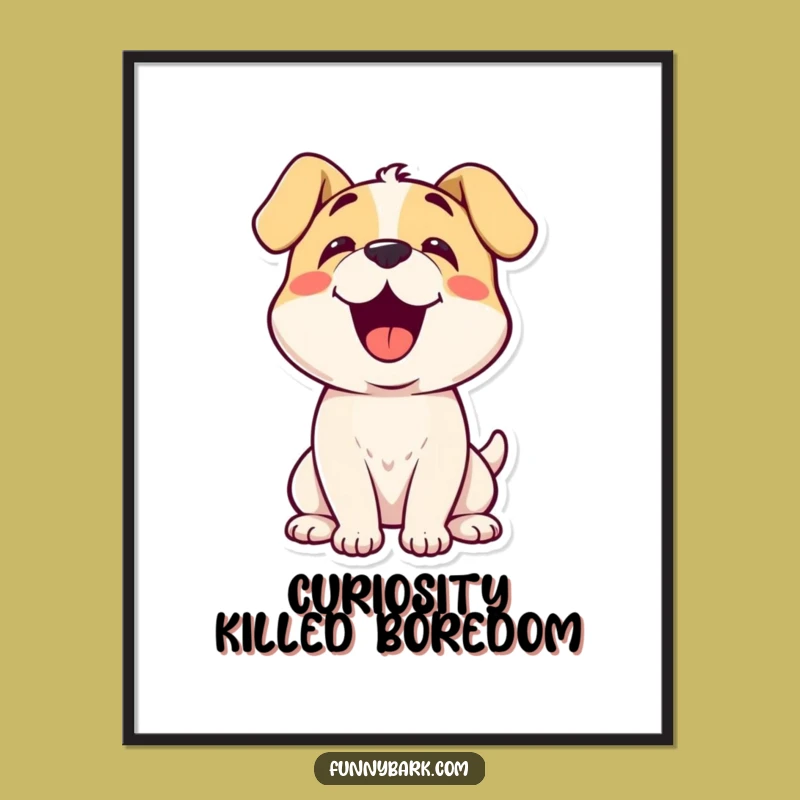 Funny Curious Dog Poster: Adorable Wall Art!