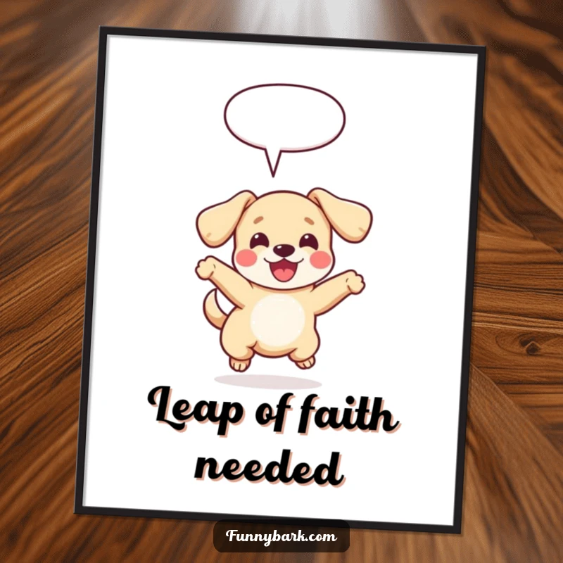 Funny poster art of a small dog with floppy ears leaping joyfully, a speech bubble above, capturing the excitement of pets.