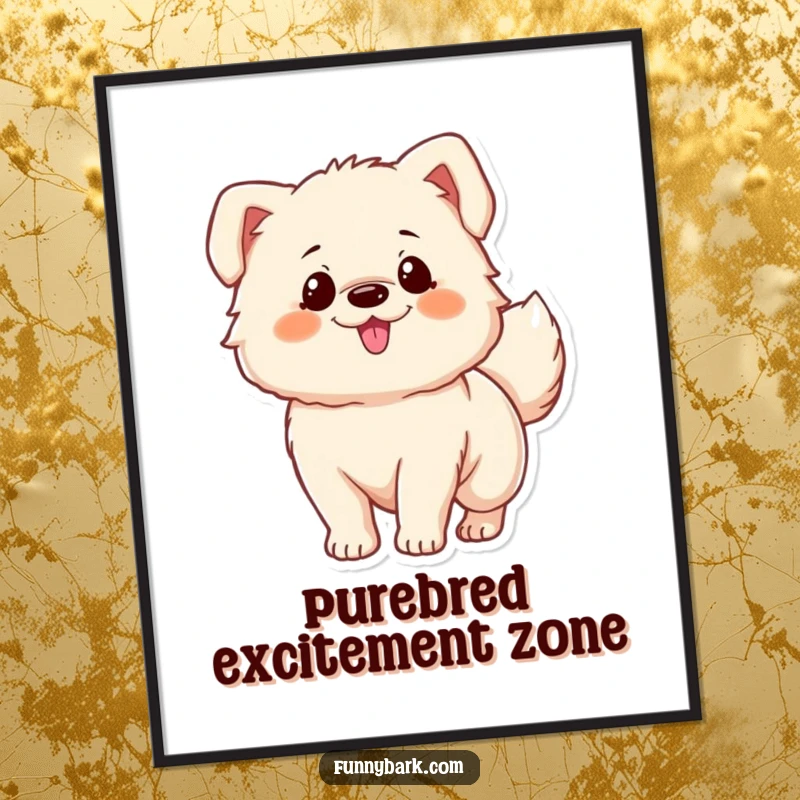 Funny poster: A fluffy dog character depicted with a furiously wagging tail, embodying uncontainable excitement, a great funny gift.