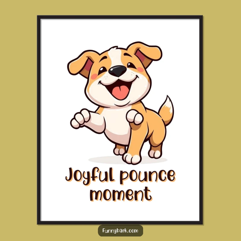 Funny Pouncing Dog Art Poster: Happy Bark Action - Humorous Wall Decor Gift