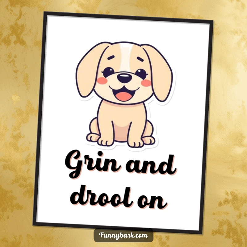 Funny poster: A dog silhouette with a wide, happy smile and droopy ears, conveying pure, unadulterated joy.