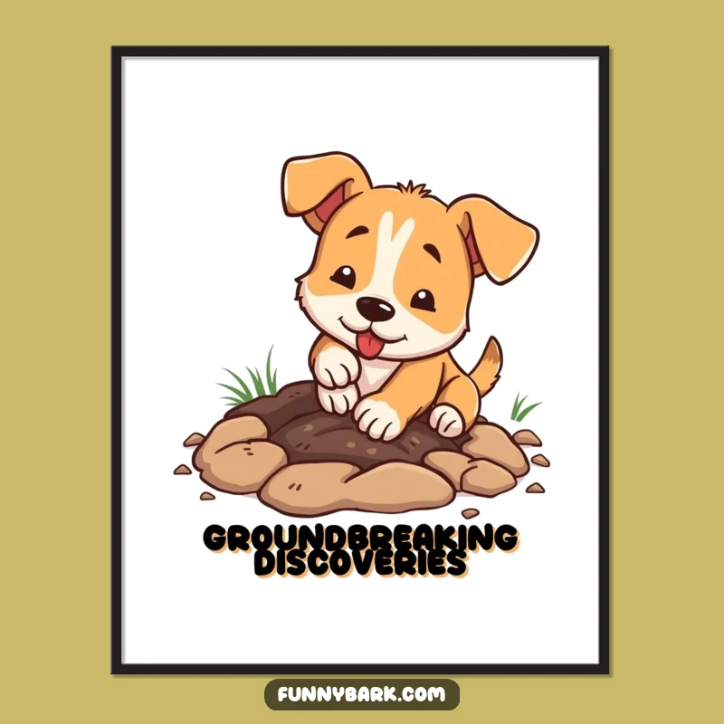 Funny Dog Digging Poster - Enthusiastic Pup Wall Art Paws Gift