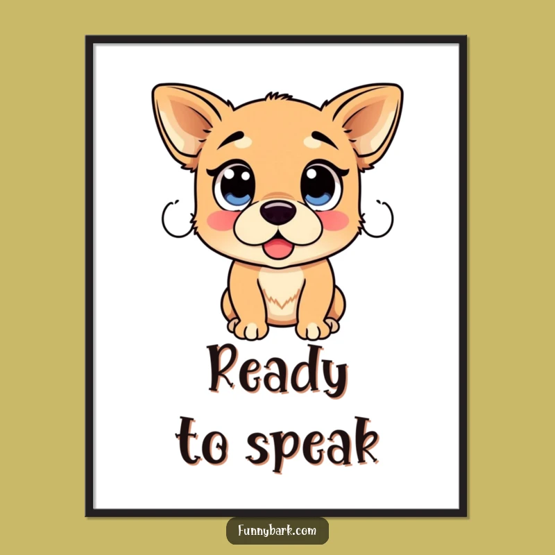 Funny Dog Proclamation Poster - Expressive Art Print