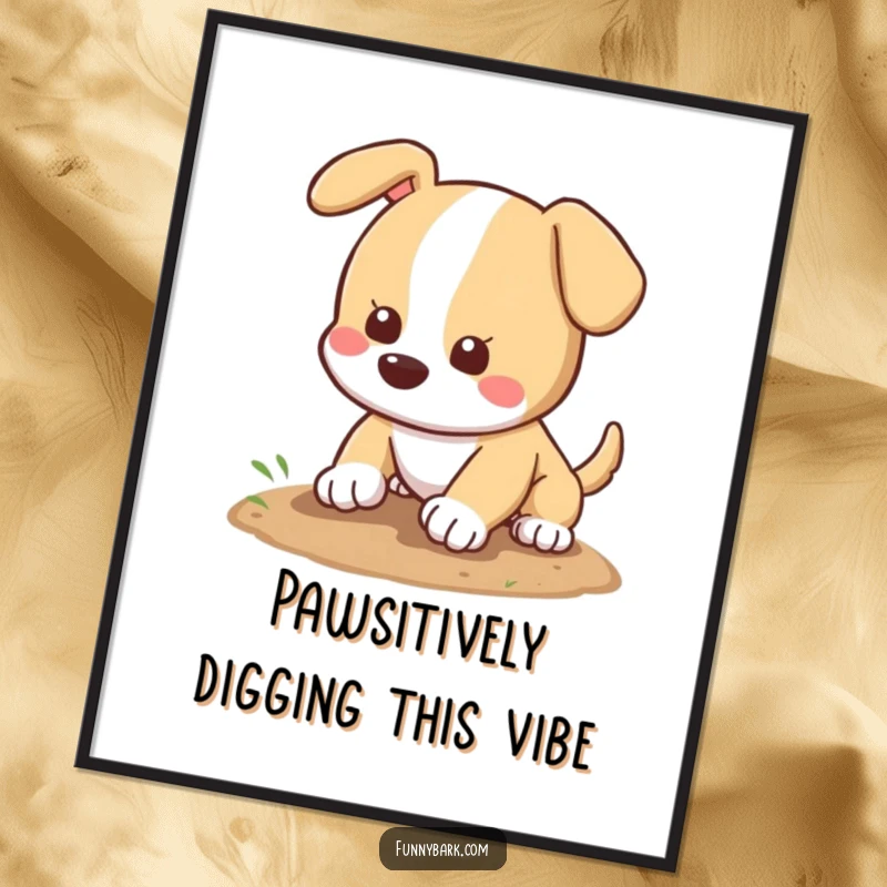 Funny Free Printable Wall Art, playful dog digging a hole, tail wagging with joy, humorous pet decor, downloadable.
