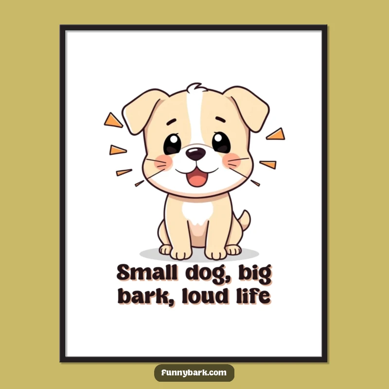 Free Printable Wall Art: Tiny Dog Barks Humorous Downloadable Decor