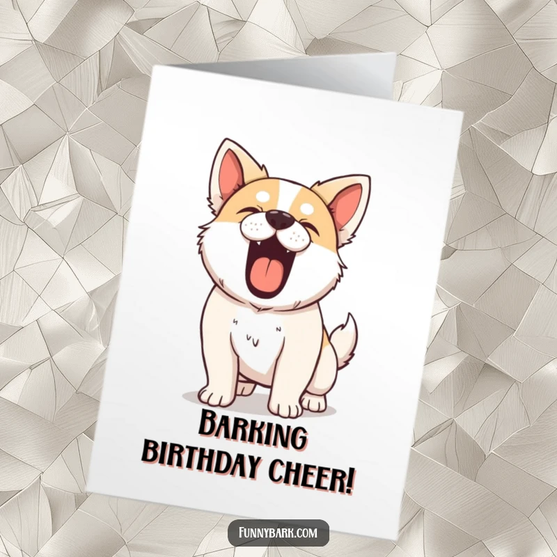 Funny Free Printable Birthday Card: Dog barking loudly with chest puffed out, great for a humorous DIY gift.
