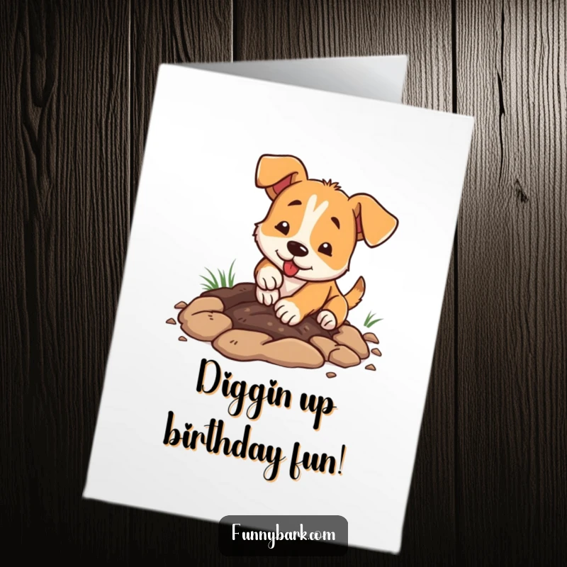 Funny free printable birthday card of a dog enthusiastically digging a shallow hole with its paws. Downloadable celebration.