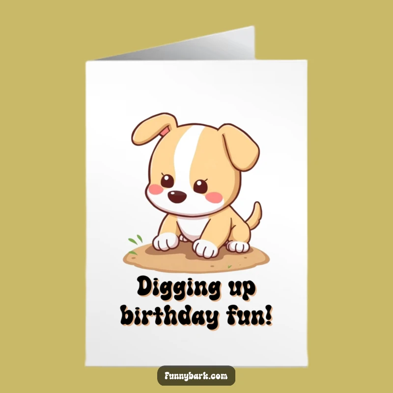 Free Printable Birthday Card: Funny Dog Digging, Tail Wagging Downloadable Greeting