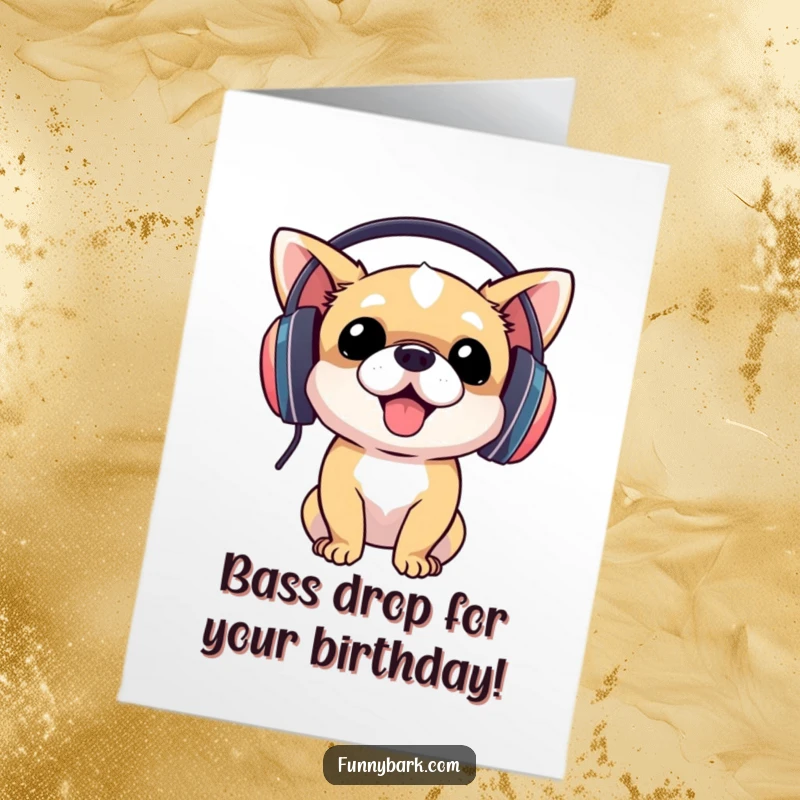 Funny free printable birthday card: a small dog with oversized headphones, enthusiastically bobbing its head to music.