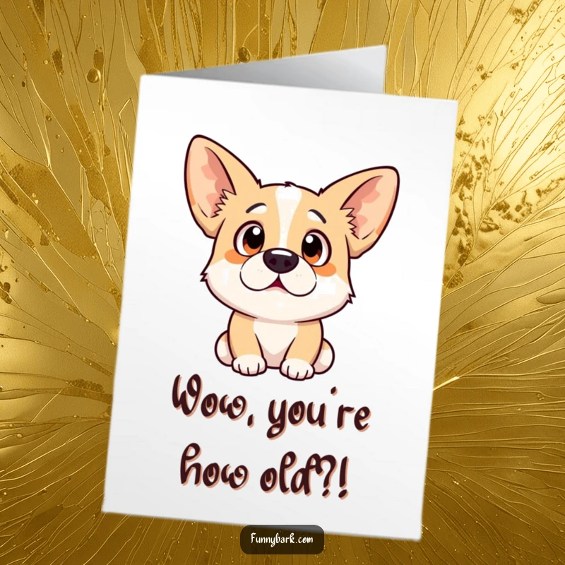 Funny free printable birthday card: a dog with a comically surprised expression and ears perked high, reacting to amazing birthday news.