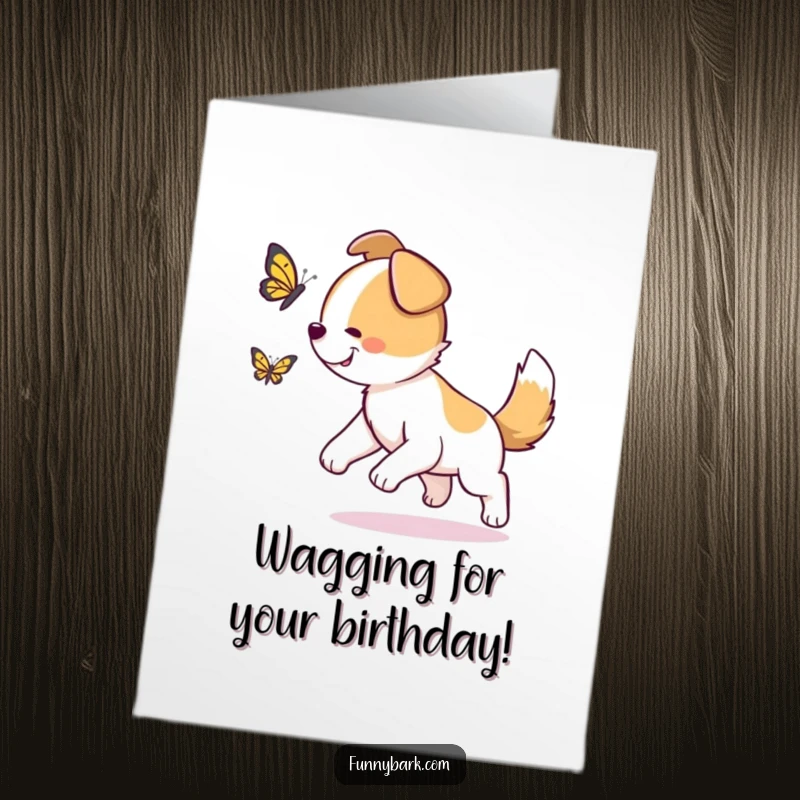 Funny Free Printable Birthday Card: Dog's tail blurring with motion, chasing a delicate butterfly in birthday glee.