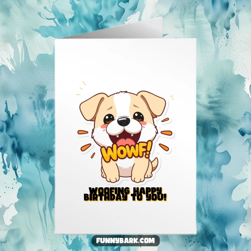 Funny free printable birthday card featuring a small dog with its mouth open, exclaiming a large Woof! graphic.