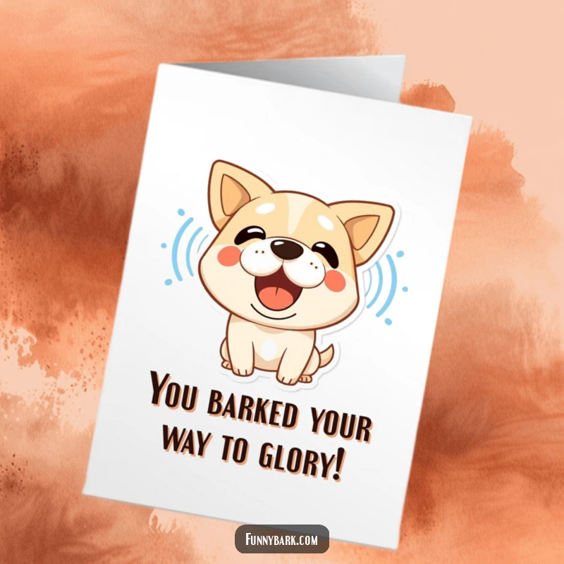 Funny free printable congratulations card: A stylized dog emits visible sound waves from its wide-open mouth, cheering your success loudly.
