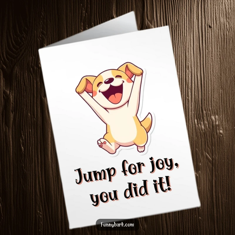 Funny free printable congratulations card featuring a dog mid-leap, mouth open wide, celebrating an achievement.