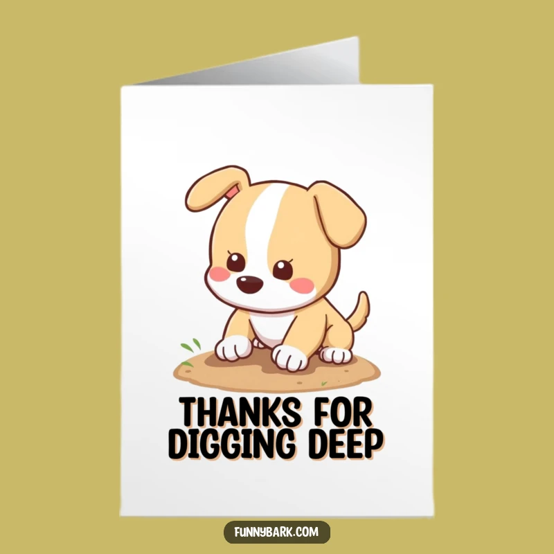Free Printable Thank You Card: Funny Dog Digging, Grateful Tail Wagging Downloadable