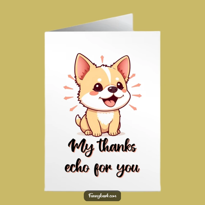 Free Printable Thank You Card: Small Dog’s Loudest Thanks!
