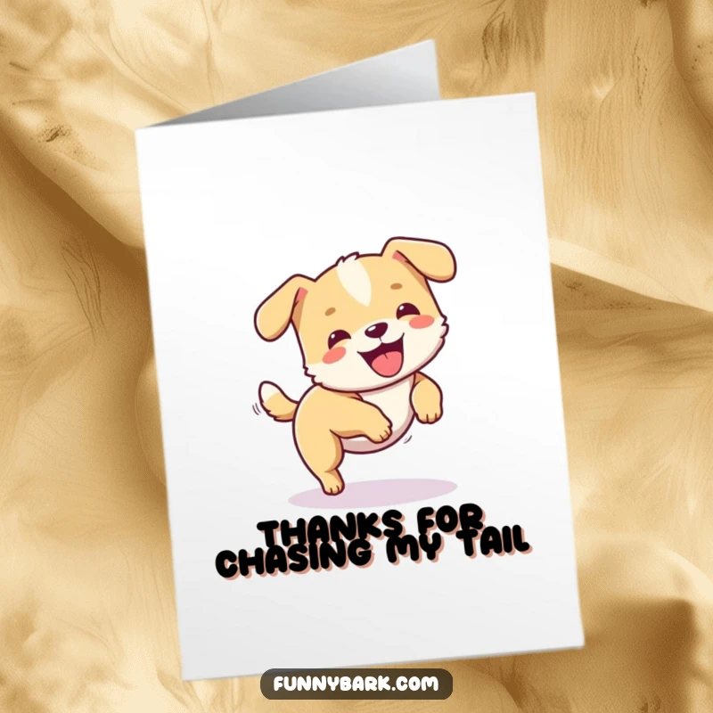 Funny Free Printable Thank You Card, small dog chasing its tail in a circle, expressing gratitude, cute downloadable.