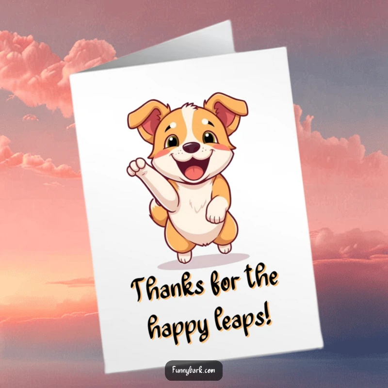Funny Free Printable Thank You Card: A dog jumps with excitement, letting out a happy bark, showing sincere appreciation.