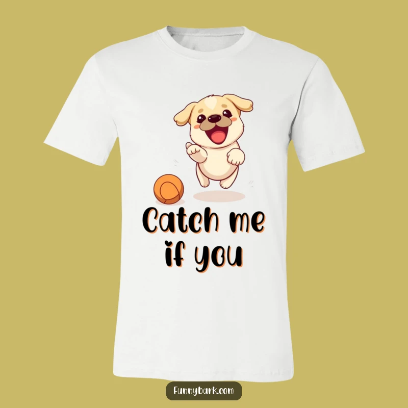 Funny Dog Chasing Ball T-Shirt - Wear Your Pup's Playfulness!