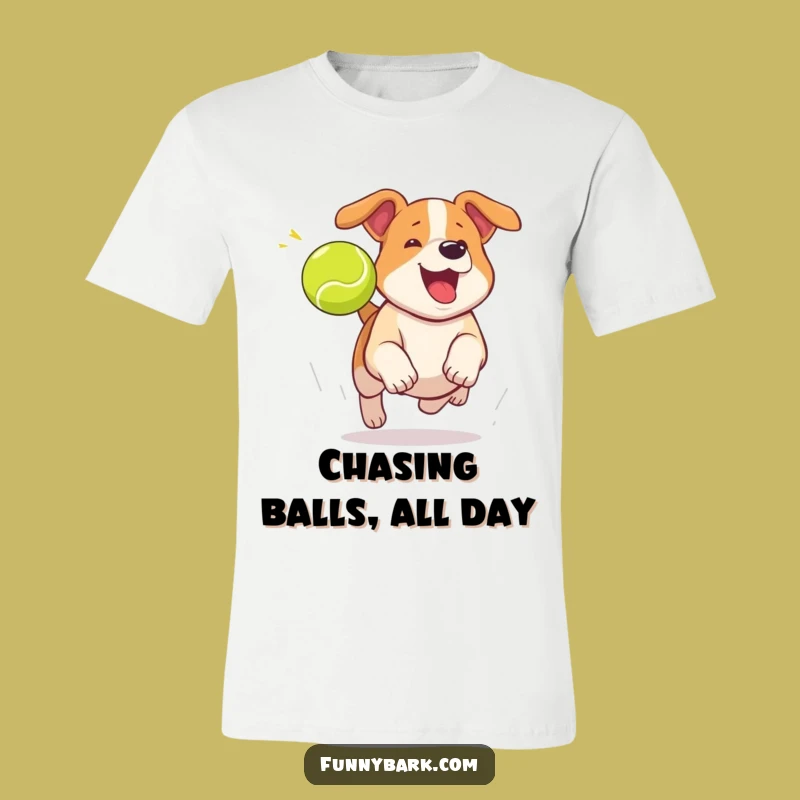 Funny Dog Chasing Tennis Ball T-Shirt: Show Your Playful Side!
