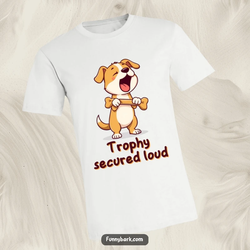 Funny t-shirt showing a dog standing on hind legs, holding a bone, and barking loudly, celebrating a prize.