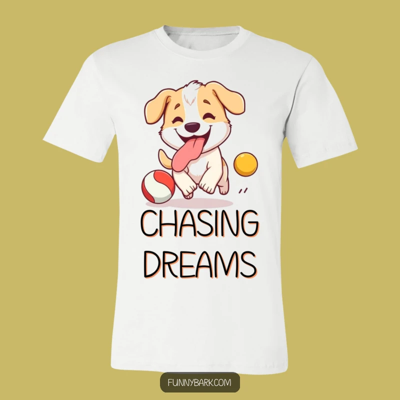 Funny Dog Ball Chase T-Shirt: Hilarious Pup Life Tee, Great Funny Gift for Dog Owners