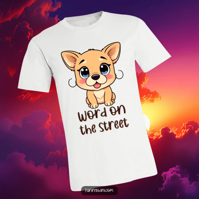 Funny Dog Proclamation T-Shirt: A dog with comically large, expressive eyes appears poised to share a significant piece of news.