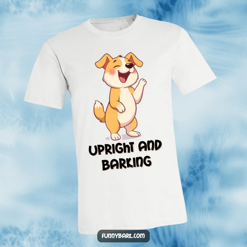 Funny t-shirt featuring a dog character standing upright on hind legs, barking with unrestrained, joyous abandon and humor.
