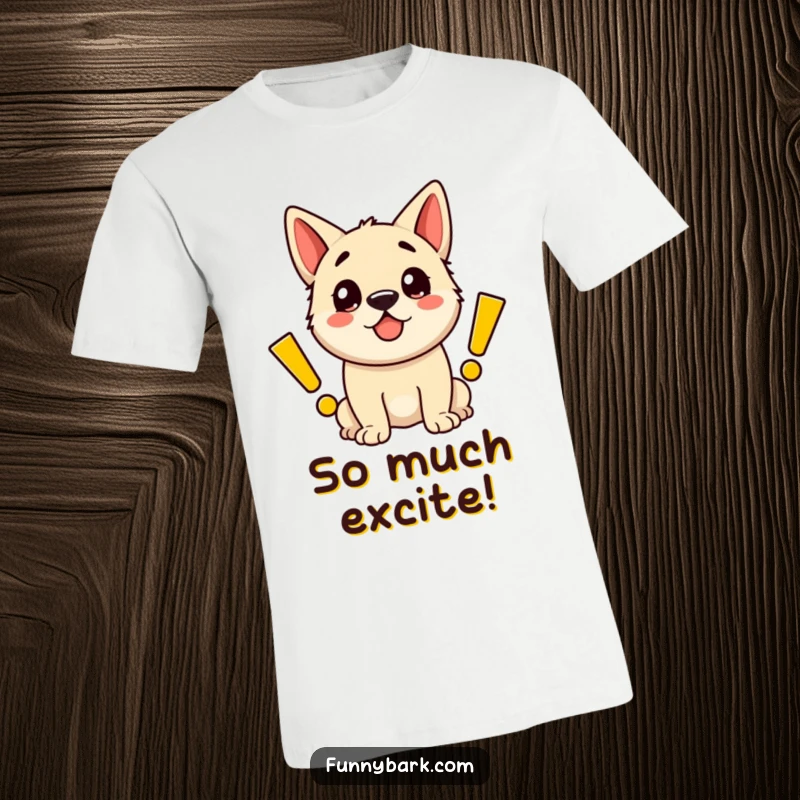 Funny T-shirt graphic of an ecstatic dog beaming with happiness and surrounded by big, popping cartoon exclamation marks.